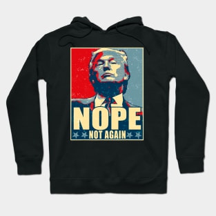 Vintage Trump Nope Not Again Hoodie